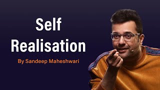 Self Realisation  By Sandeep Maheshwari | Hindi