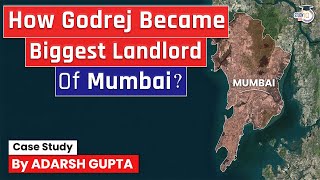 How Godrej Became Owner of Rs 1 Lakh Core Land in Mumbai? UPSC Exams