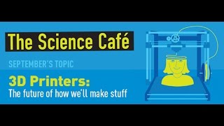 MagLab Science Café: 3D Printing