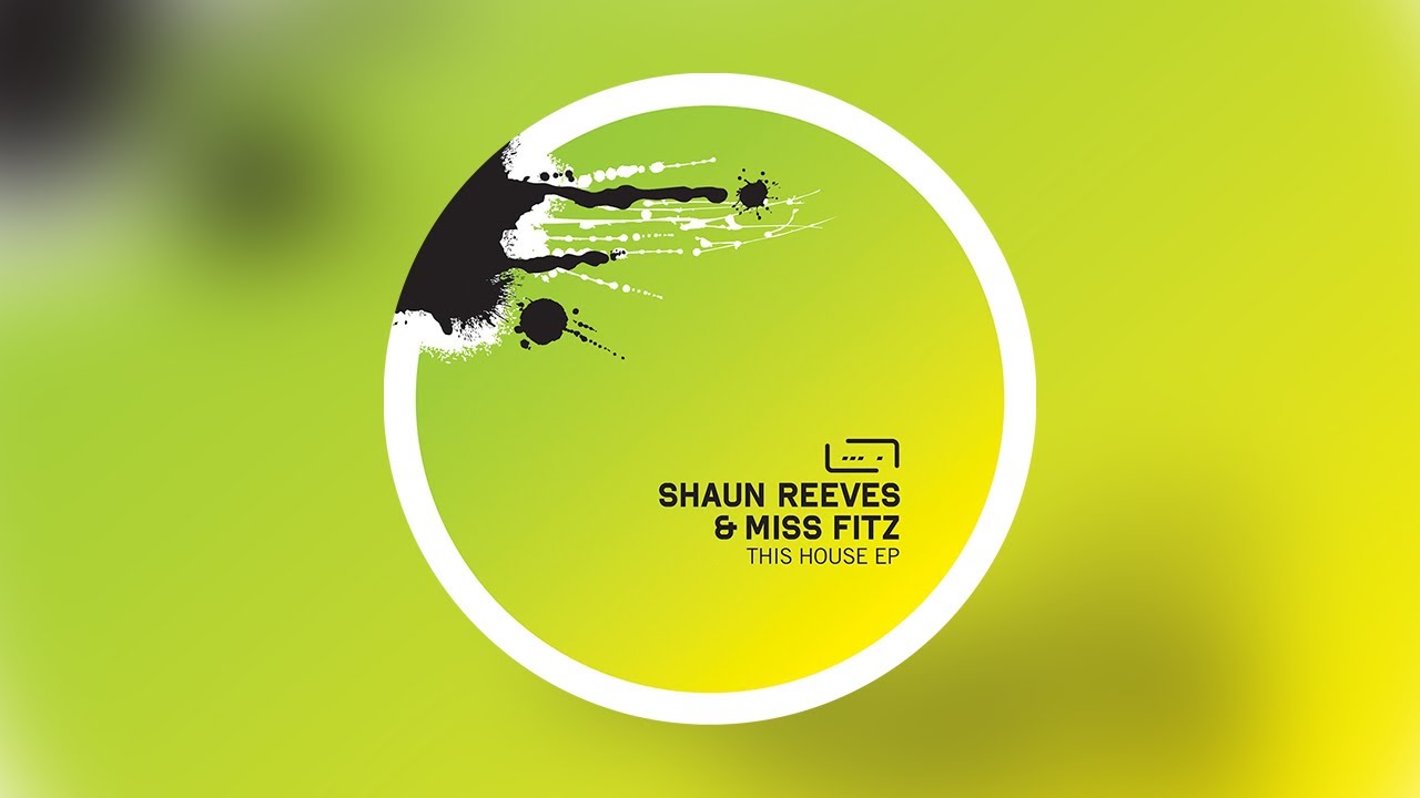 Shaun Reeves & Miss Fitz - House This [RAUM057] - YouTube