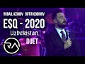 Rubail A. duet  Botir Q. - ESQ 2020 (Ozbekistan konsert)