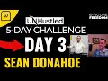 Unhustled 6 Figure Freedom - 5 Day Challenge  - DAY 3