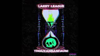 LARRY LEAGUE X THOUXANBANFAUNI - GLORIA (Slowed + Reverb)