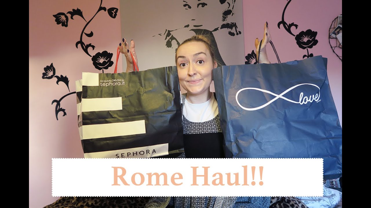 Rome Haul Sephora, Kiko & Brandy Melville YouTube