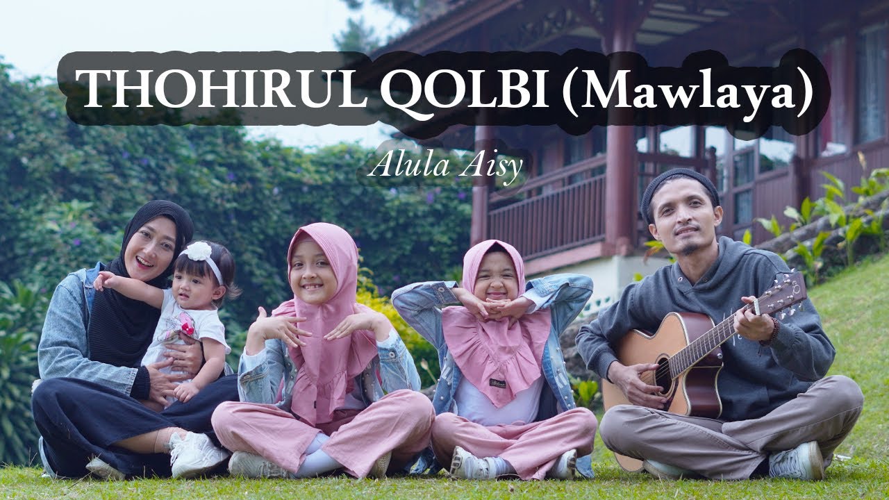 ALULA AISY - THOHIRUL QOLBI (MAWLAYA) COVER