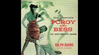 Ralph Burns and His Orchestra - I Loves You Porgy