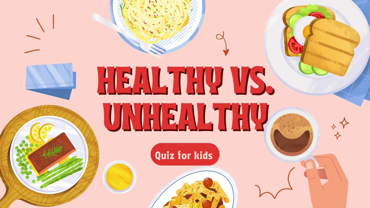 Healthy vs. Unhealthy Foods Quiz for Kids  | Making Healthy Food Choices