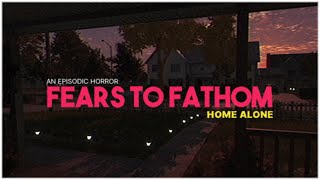 Fears to Fathom: Home Alone by Flynnrite 138 views 6 months ago 21 minutes