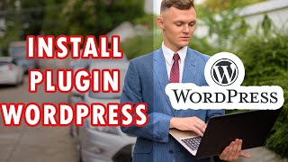 How To Install A Plugin On Wordpress Tutorial