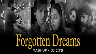 FORGOTTEN DREAMS MASHUP | DJ JITS | DIL DE DIYA HAI | TUJHE SOCHTA HU | SONIYE HIRIYE | AASHIQUI 2