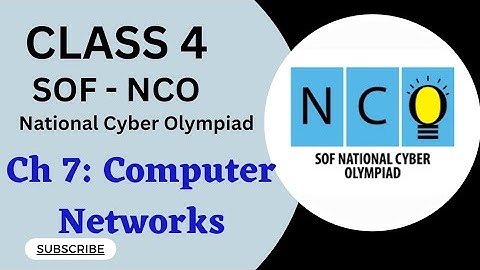 Class 4/SOF  -NCO / Ch7 - Computer Networks