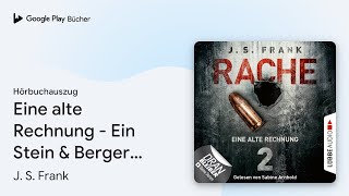 „Eine alte Rechnung - Ein Stein & Berger…“ von J. S. Frank · Hörbuchauszug