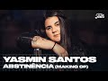 Yasmin Santos - Abstinência (Making Of) | Filtr Brasil