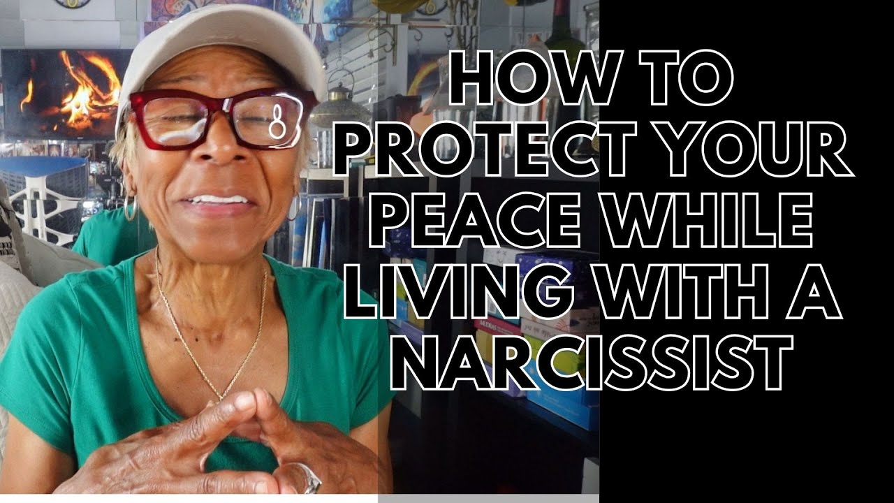 HOW TO PROTECT YOUR PEACE WHILE LIVING WITH A NARCISSIST: Relationship ...
