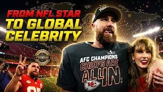From the Gridiron to Global Fame: The Travis Kelce Story