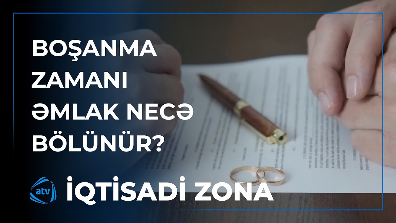 Boşanma zamanı əmlak necə bölünür?