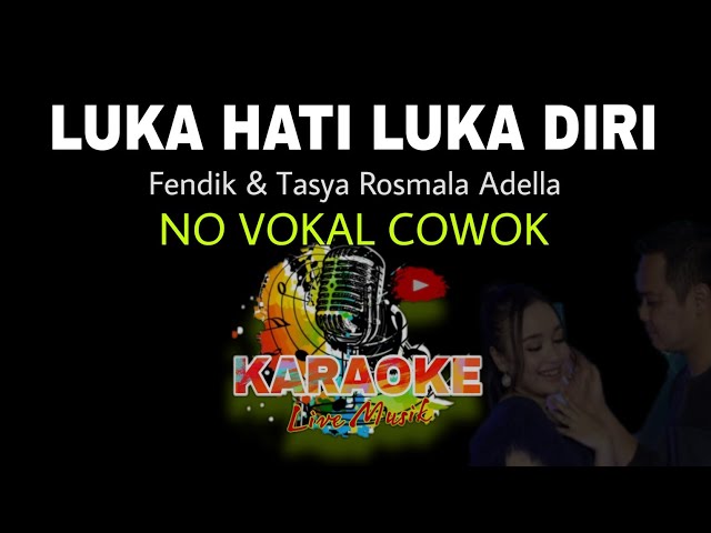 LUKA HATI LUKA DIRI KARAOKE TANPA VOKAL COWOK TASYA ROSMALA ADELLA class=