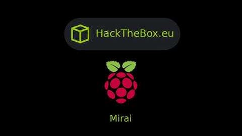 HackTheBox - Mirai