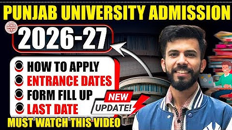 Panjab University Entrance Exam 2026-27| UG Admission in pu| PUCET,UG Law ect. Details