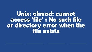 Unix: chmod: cannot access 