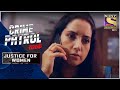 Crime Patrol Satark - New Season | The Threat | Justice For Women | Full Episode