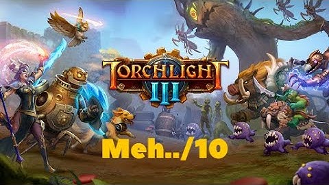 Torchlight 3 | early access Review and Gameplay