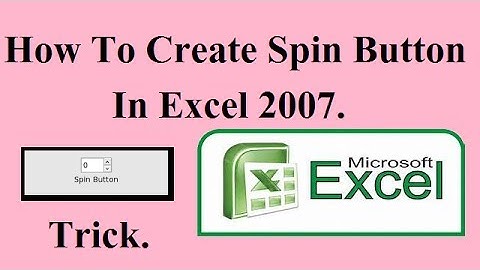 Developer Tab, Spin Button, Scroll Bar Excel 2007 || by Abdul Wasim Fahim