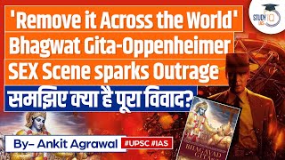 Oppenheimer Mocking Hinduism: Use Of Bhagavad Gita During Sex Scene Sparks Outrage | UPSC