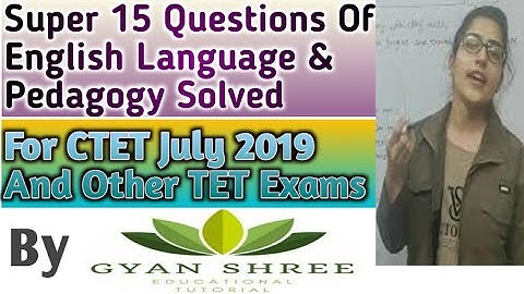 Super 15 Questions Of English Language & Pedagogy Solved|For CTET July 2019 And Other TET Exams
