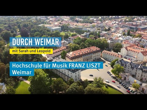 Durch Weimar mit Sarah und Leopold - Hochschule für Musik FRANZ LISZT Weimar