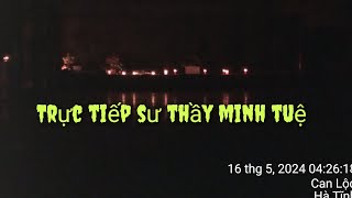 🛑 Trực tiếp sư thầy Minh Tuệ sáng 16/5 || Công Thành TV