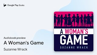 A Woman's Game by Suzanne Wrack · Audiobook preview