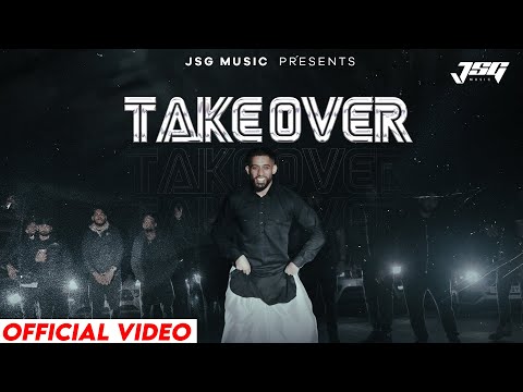 JSG - TAKEOVER (ft. Balwinder Mattewaria)  [Official Music Video]