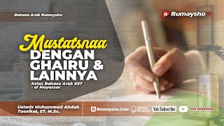 Al-Muyassar - Mustatsnaa dengan Ghairu dan Lainnya- Ustadz Muhammad Abduh Tuasikal, M.Sc.