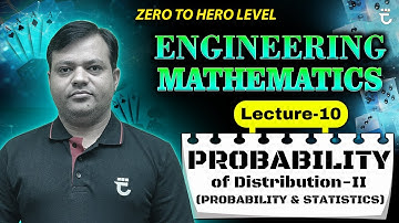 Lec-10 | Probability of Distribution-II | Probability and Statistics | #FMIH | Shailendra Shivhare