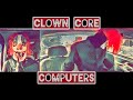 C L O W N  C O R E  - Computers Saxophone