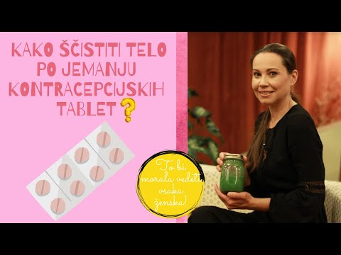 Kako sčistiti telo po jemanju kontracepcijskih tablet? Jelena Dimitrijević