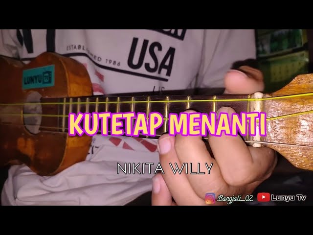 KUTETAP MENANTI - NIKITA WILLY KENTRUNG COVER BY LTV class=