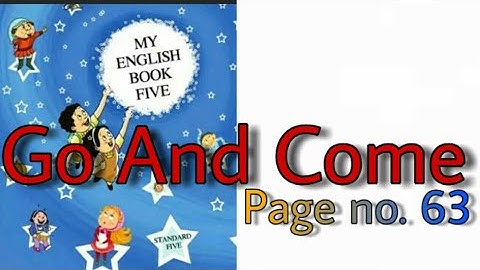 Go ! and come ! # story # std. 5 th # subject english