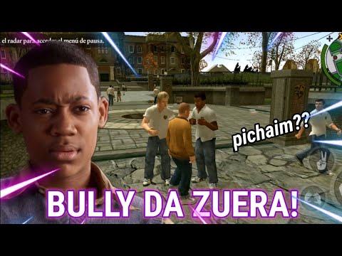 Bully da zueira!