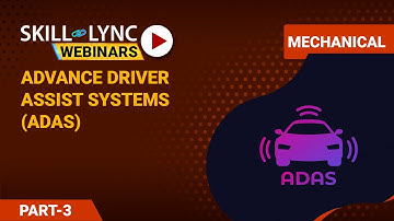 Driver Assist Systems ADAS The next generation of Automotive Tech (Part -3) | Skill-Lync | Workshop