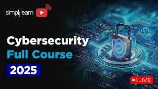 Cyber Security Full Course 2025 | Cybersecurity Tutorial For Beginners | Cybersecurity | Simplilearn