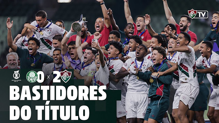 BASTIDORES - PALMEIRAS 0 X 2 FLUMINENSE | BRASILEIRÃO SUB-17 | FINAL
