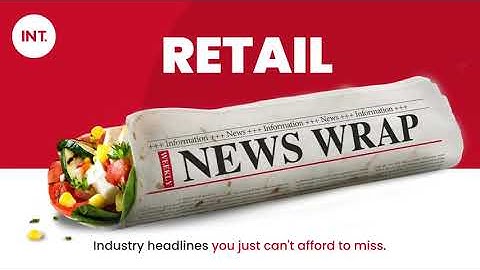 Retail News Wrap | Weekly Snippets | Indus Net Technology (INT.)