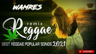Reggae Remix Slow 2021 | 5 Music Wamres