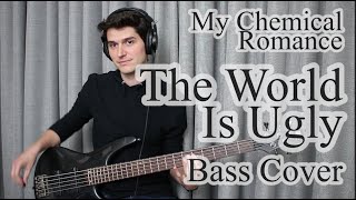 My Chemical Romance - The World Is Ugly (Bass Cover with tab)