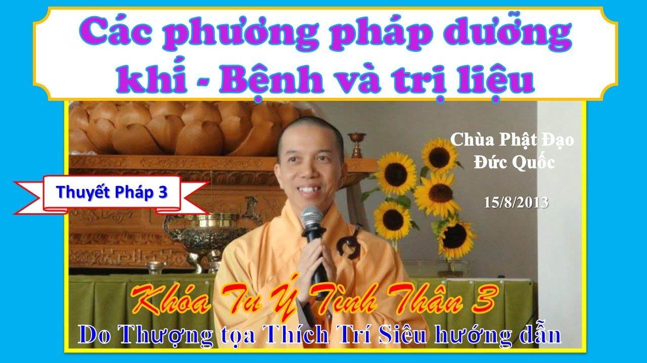 Các phương pháp dưỡng khí – Bệnh và trị liệu – TT Thích Trí Siêu, Chùa Phật Đạo Germany Các phương pháp dưỡng khí – Bệnh và trị liệu – TT Thích Trí Siêu, Chùa Phật Đạo Germany