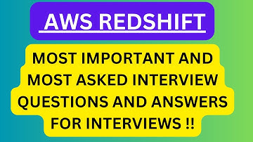 "AWS Redshift Interview Q&As", Most Commonly Asked Interview Q&A of "AWS Redshift" for Interviews !!