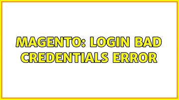 Magento: Login bad credentials error