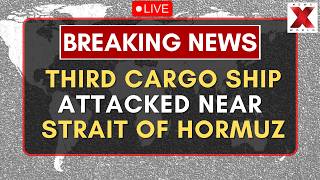 Cargo Ship Attacked LIVE : Third Ship MSC Francesca Hit In Hormuz Shipping Crisis | NewsX World